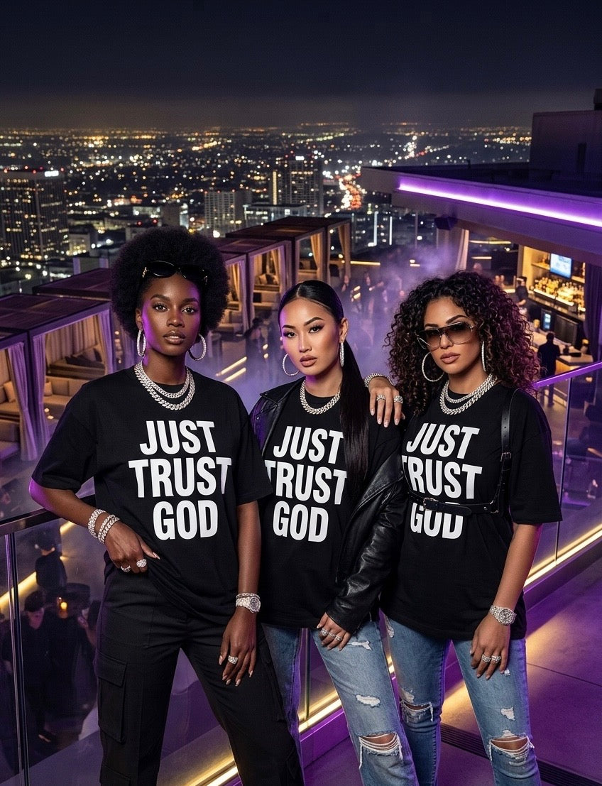 JUST TRUST GOD Signature Tee